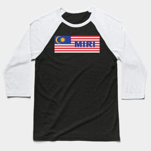 Miri City in Malaysian Flag Baseball T-Shirt